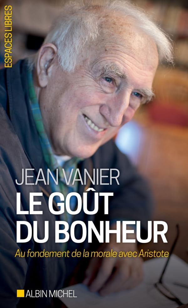 Le Goût du bonheur: Au fondement de la morale avec Aristote book