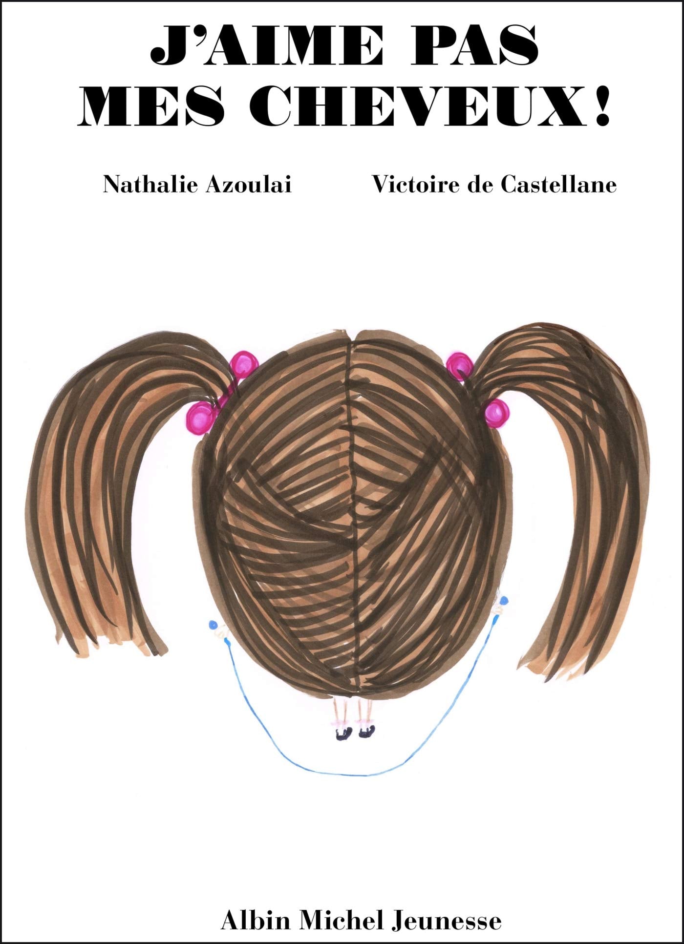 J'aime pas mes cheveux ! book