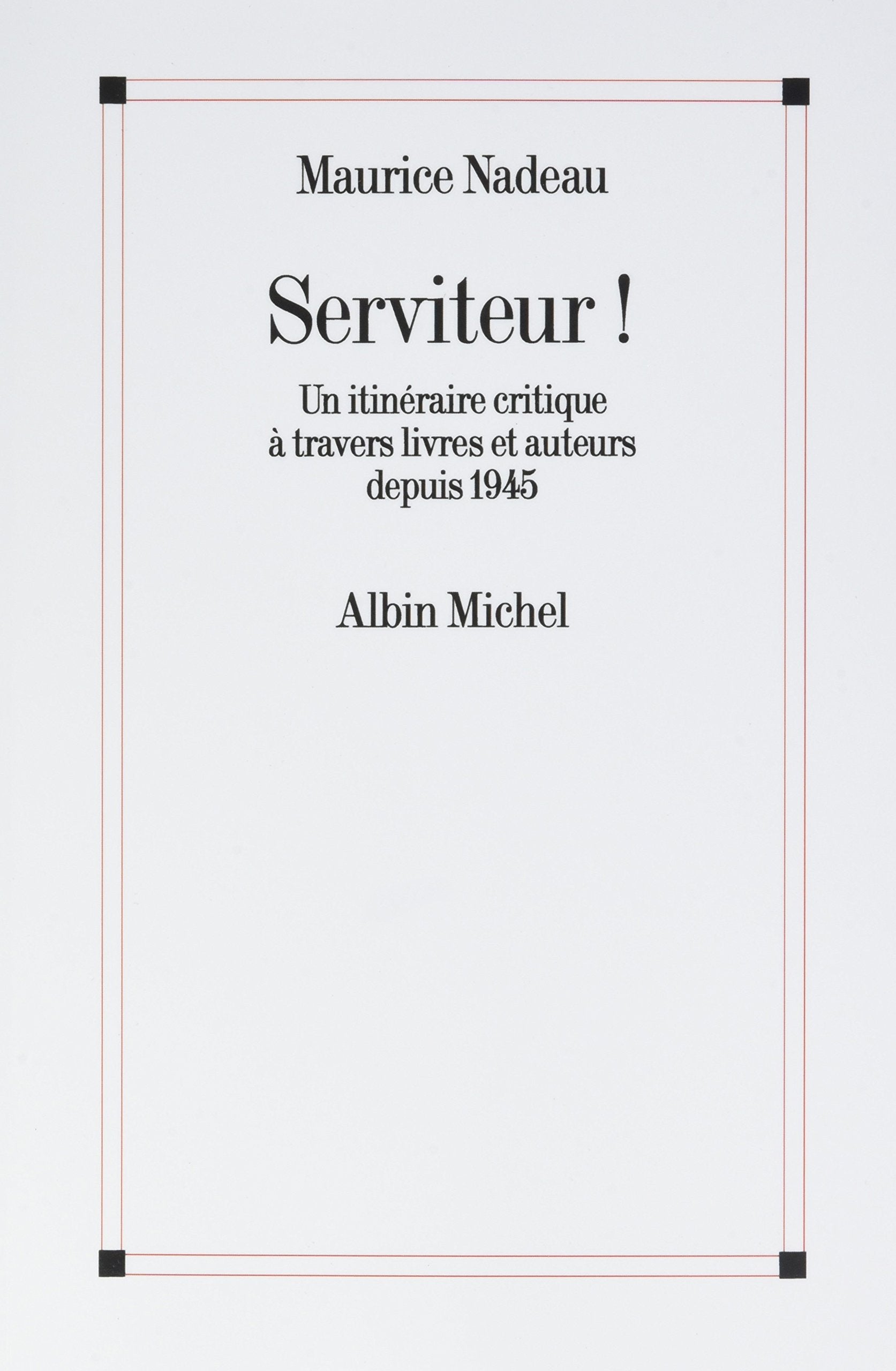 Serviteur !: Un itinéraire critique à travers livres et auteurs depuis 1945 book