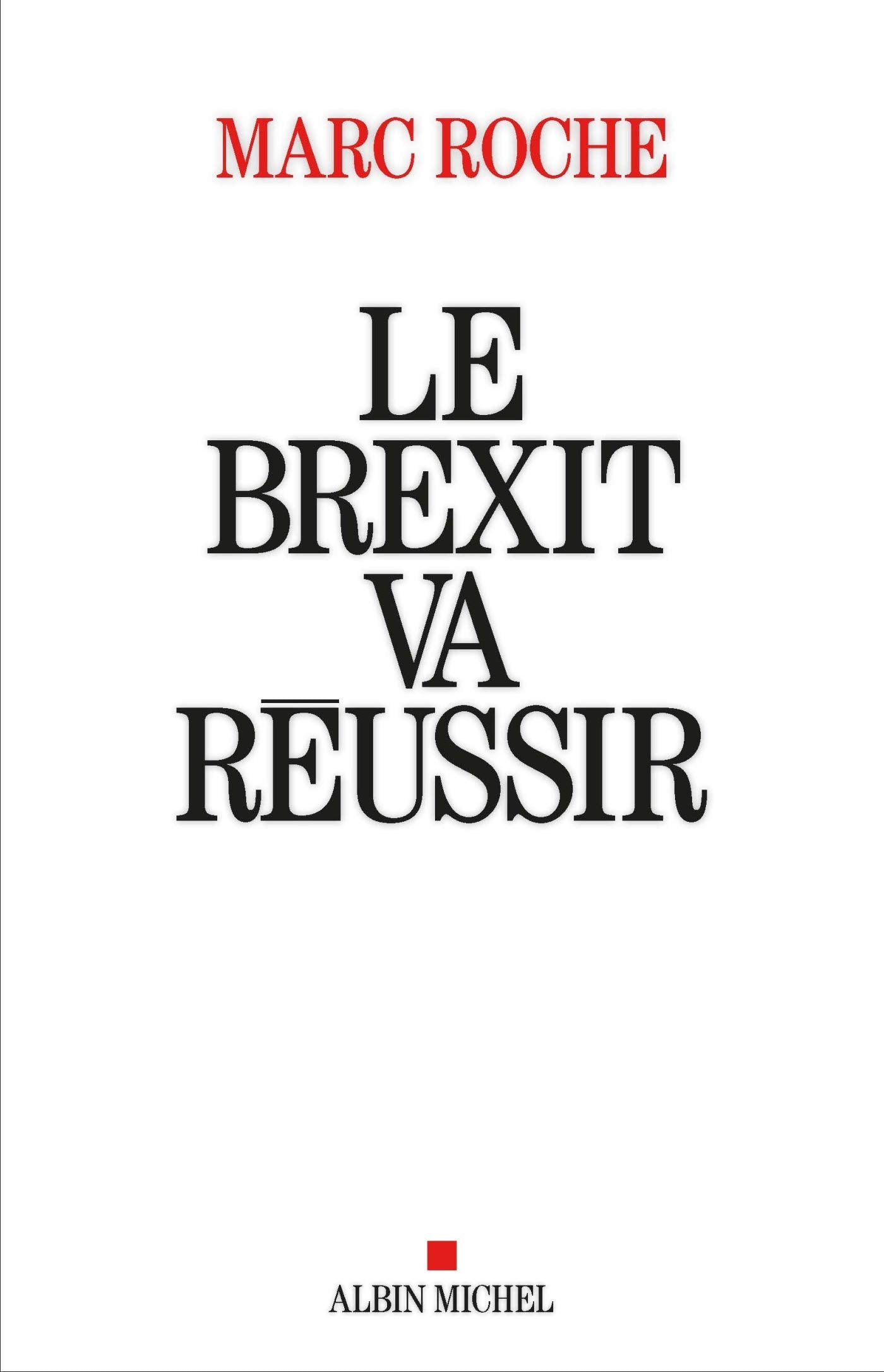 Le Brexit va reussir: L'Europe au bord de l'explosion Business, Finance & Career