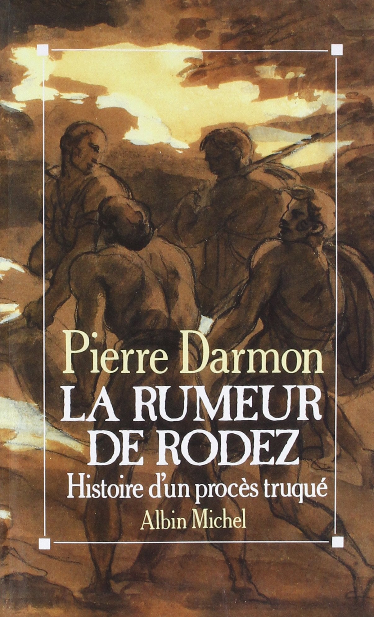 La Rumeur de Rodez: Histoire d'un procès truqué book