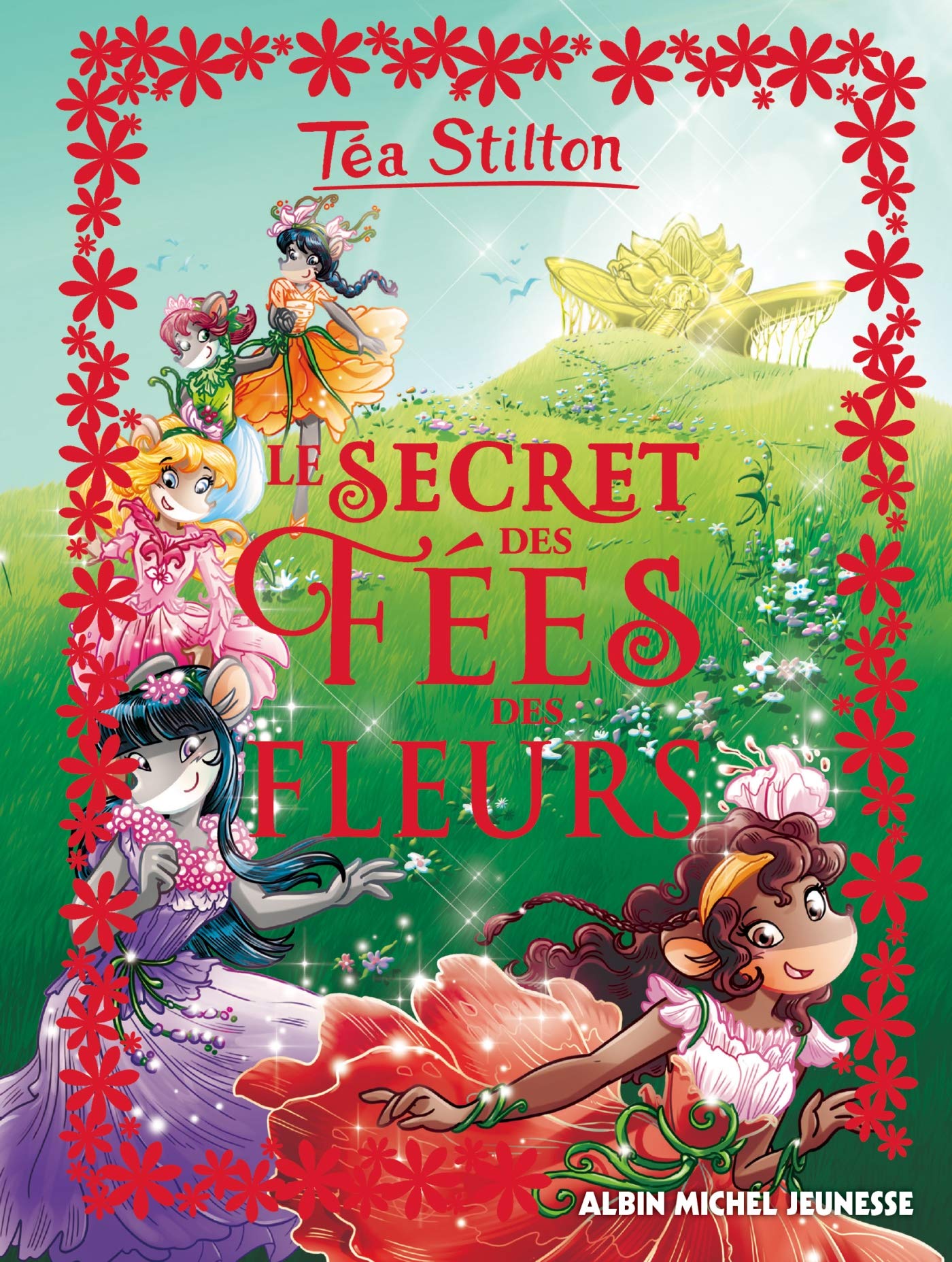 Le Secret des fées des fleurs T5: Le Secret des Fées - tome 4 book