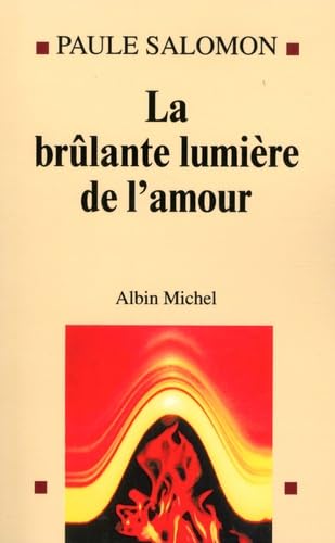 La Brûlante Lumière de l'amour book