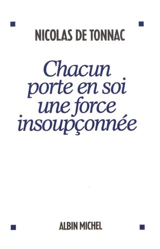 Chacun porte en soi une force insoupçonnée book
