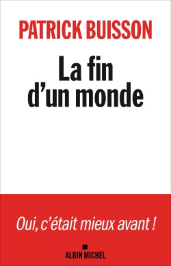 La fin d'un monde : une histoire de la révolution petite-bourgeoise Essays & Short Stories