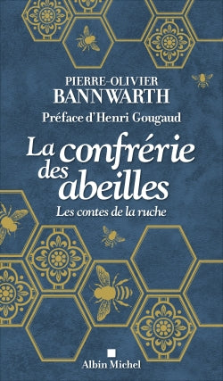 La confrérie des abeilles : les contes de la ruche Religion & Esotericism