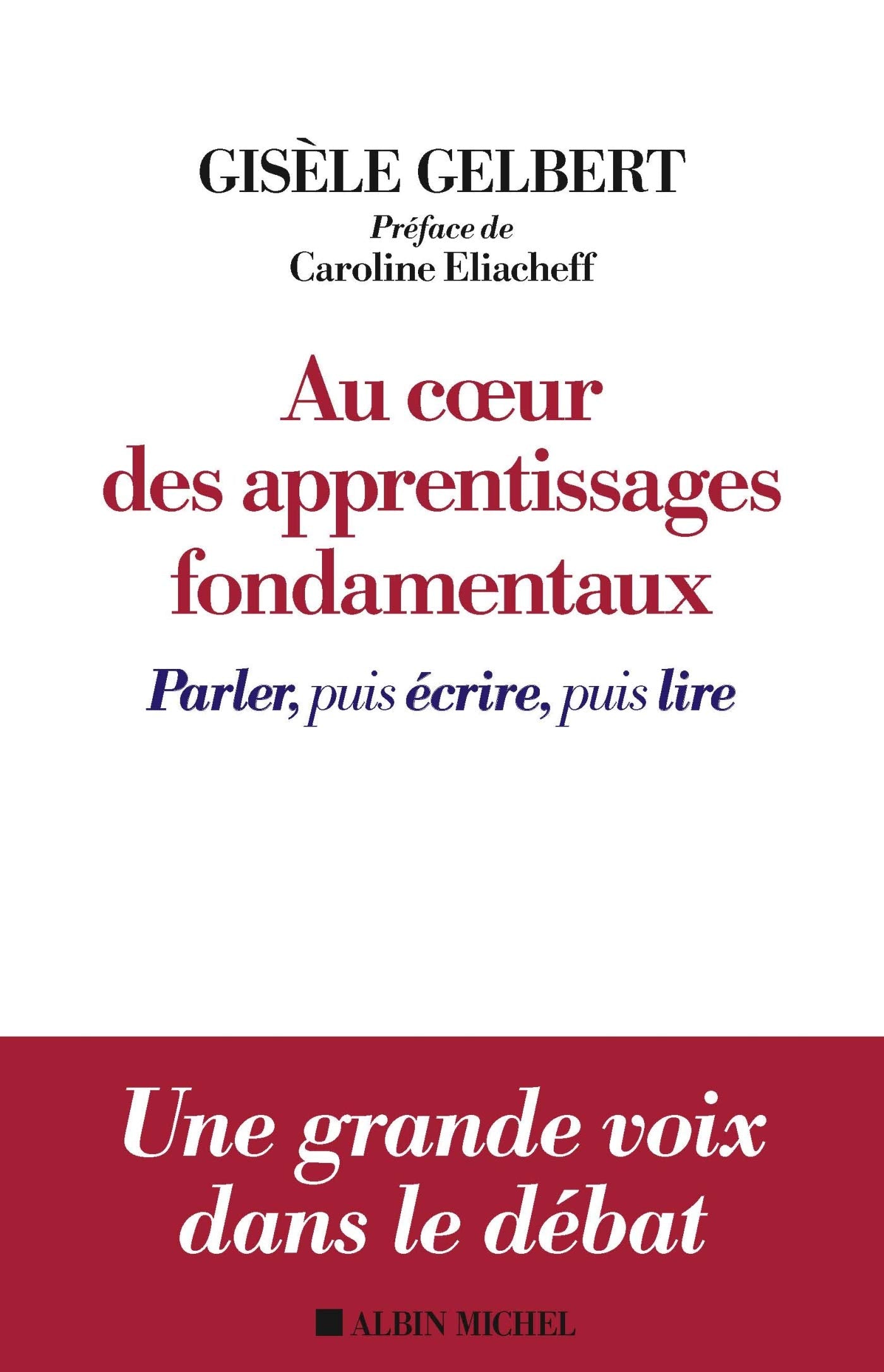 Au coeur des apprentissages fondamentaux: Parler, puis écrire, puis lire Psychology