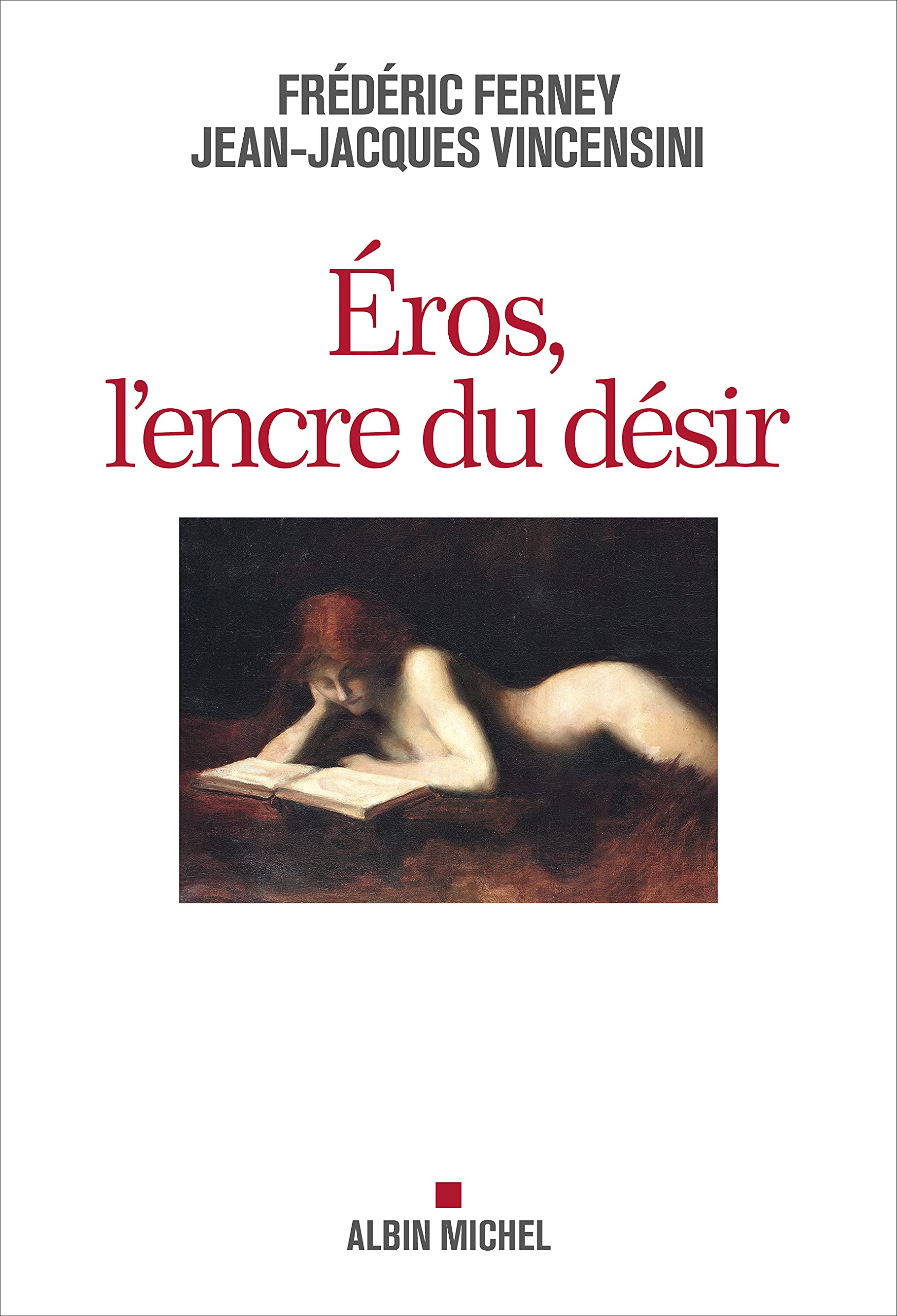 Eros, l'encre du désir: Une histoire du sentiment amoureux Essays & Short Stories
