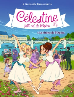 Célestine, petit rat de l'Opéra. Vol. 7. La sirène de l'Opéra Novels & Short Stories