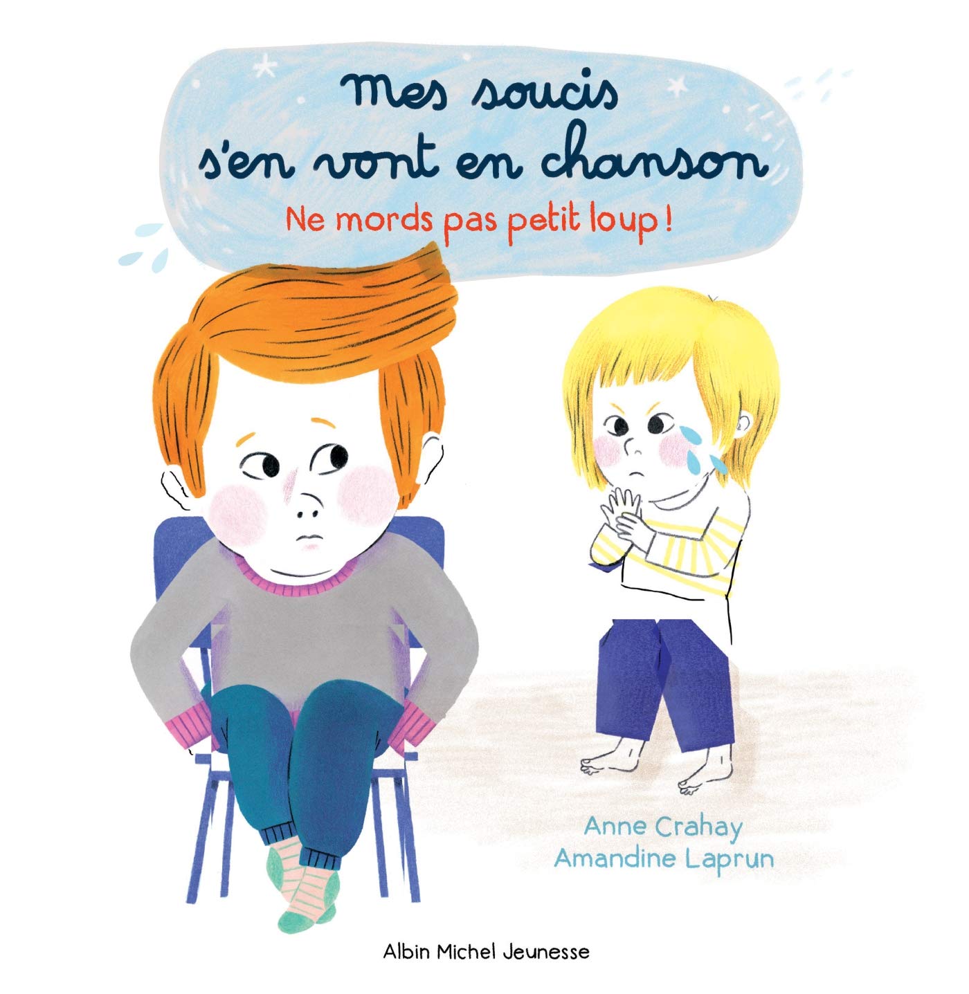 NE MORDS PAS PETIT LOUP T1: Mes soucis s'en vont en chansons - tome 1 Children's books