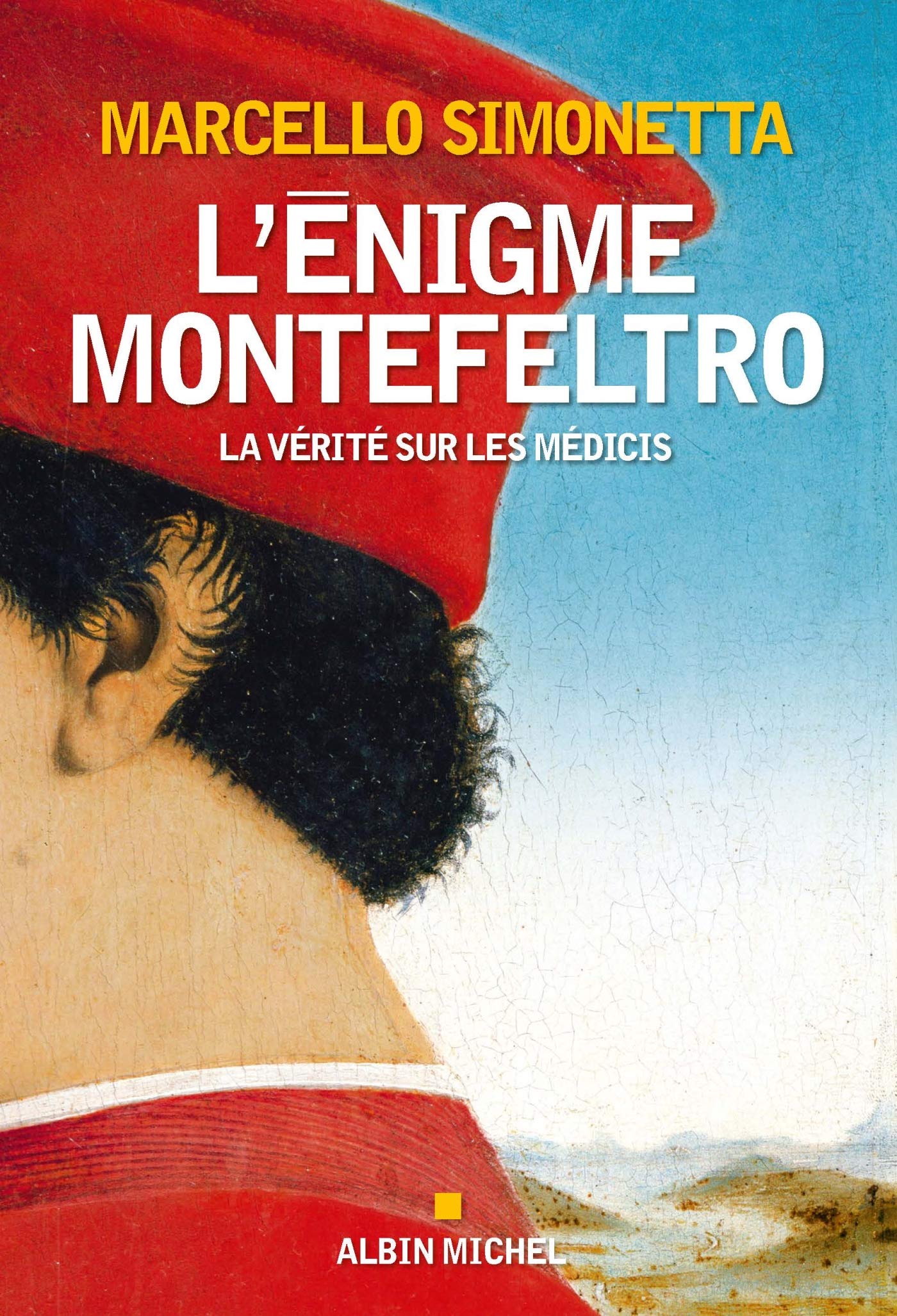 L'Enigme Montefeltro: La vérité sur les Médicis book