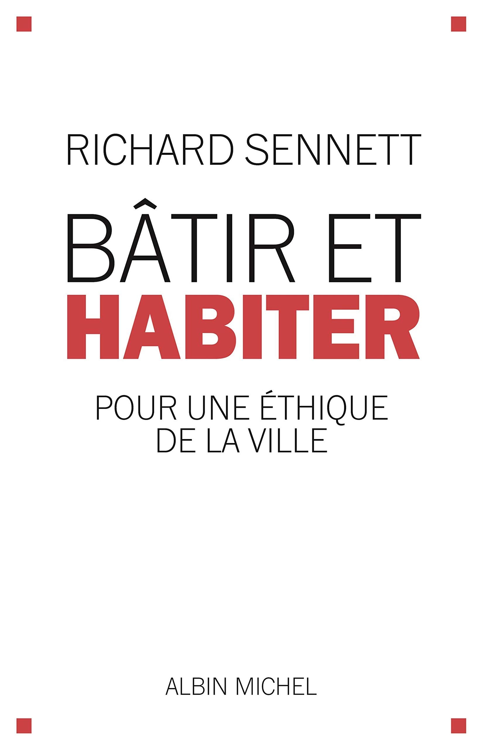 Bâtir et habiter: Pour une éthique de la ville book
