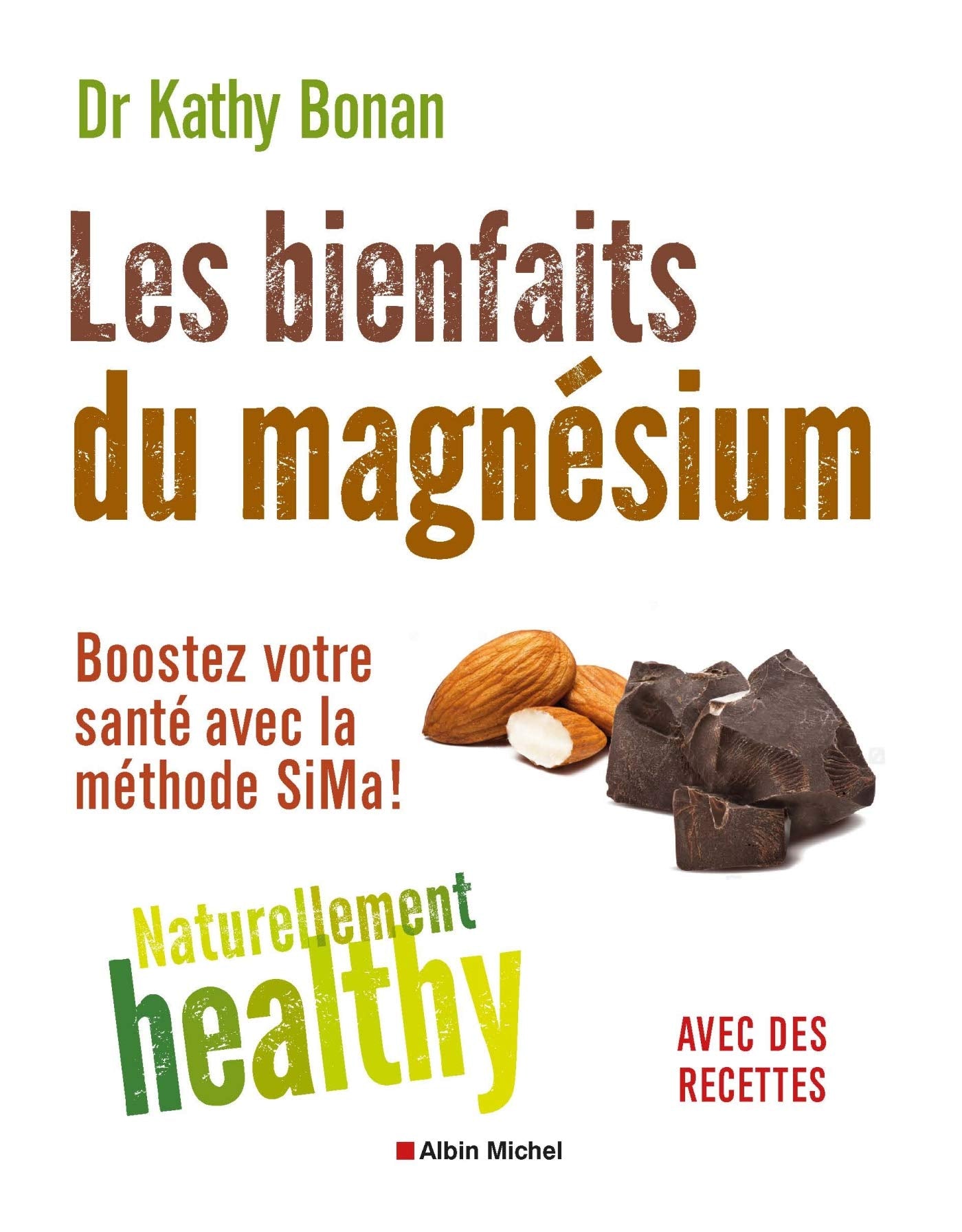 Les Bienfaits du magnésium - Naturellement healty: Boostez votre santé avec la méthode SiMa ! book
