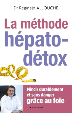 La méthode hépato-détox : mincir durablement et sans danger grâce au foie Books