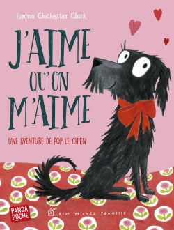 Une aventure de Pop le chien. J'aime qu'on m'aime Children's books