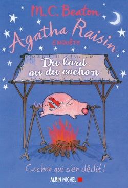 Agatha Raisin enquête. Vol. 22. Du lard ou du cochon Contemporary literature