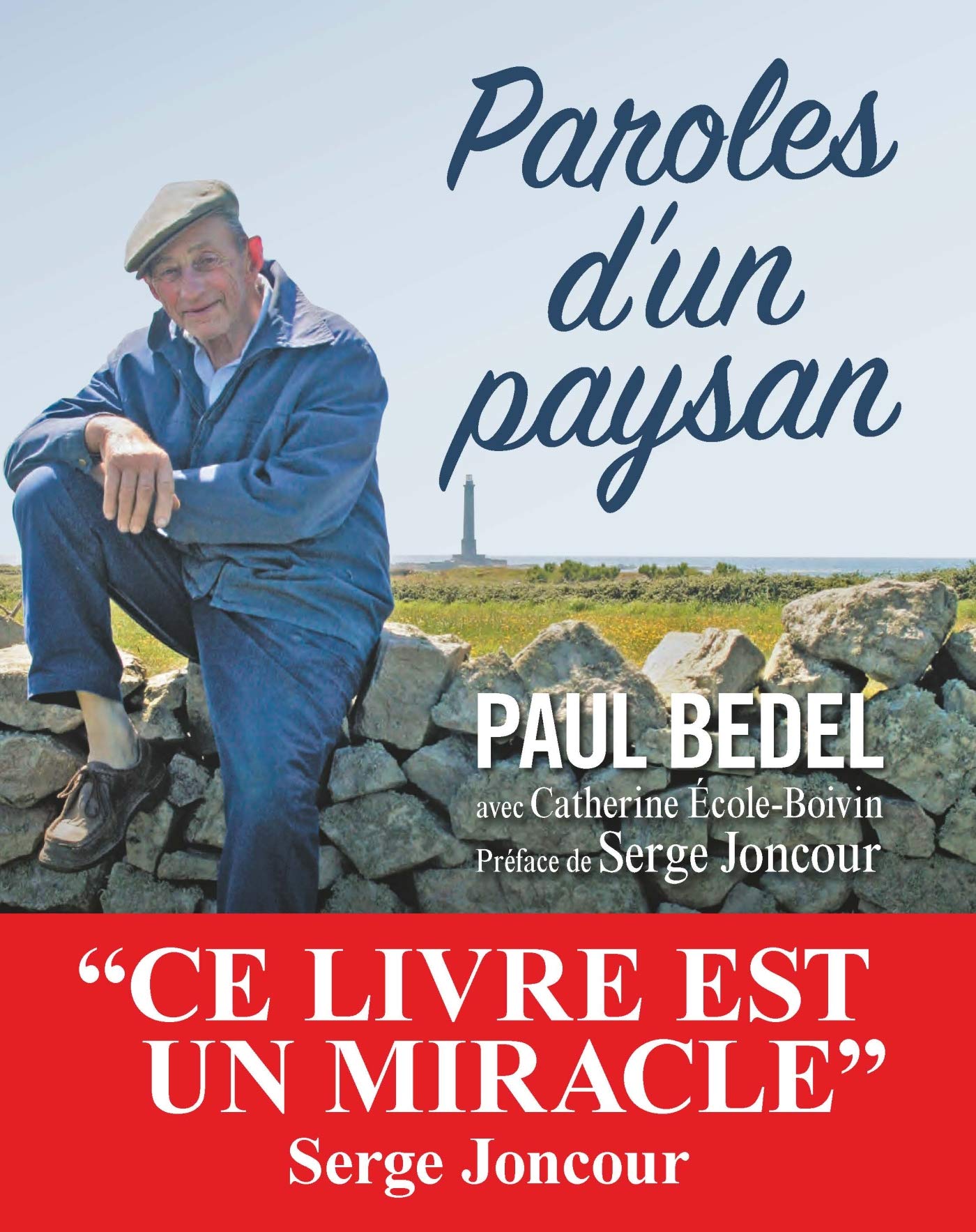 Paroles d'un paysan: Le monde selon Paul Bedel Film, Art & Culture