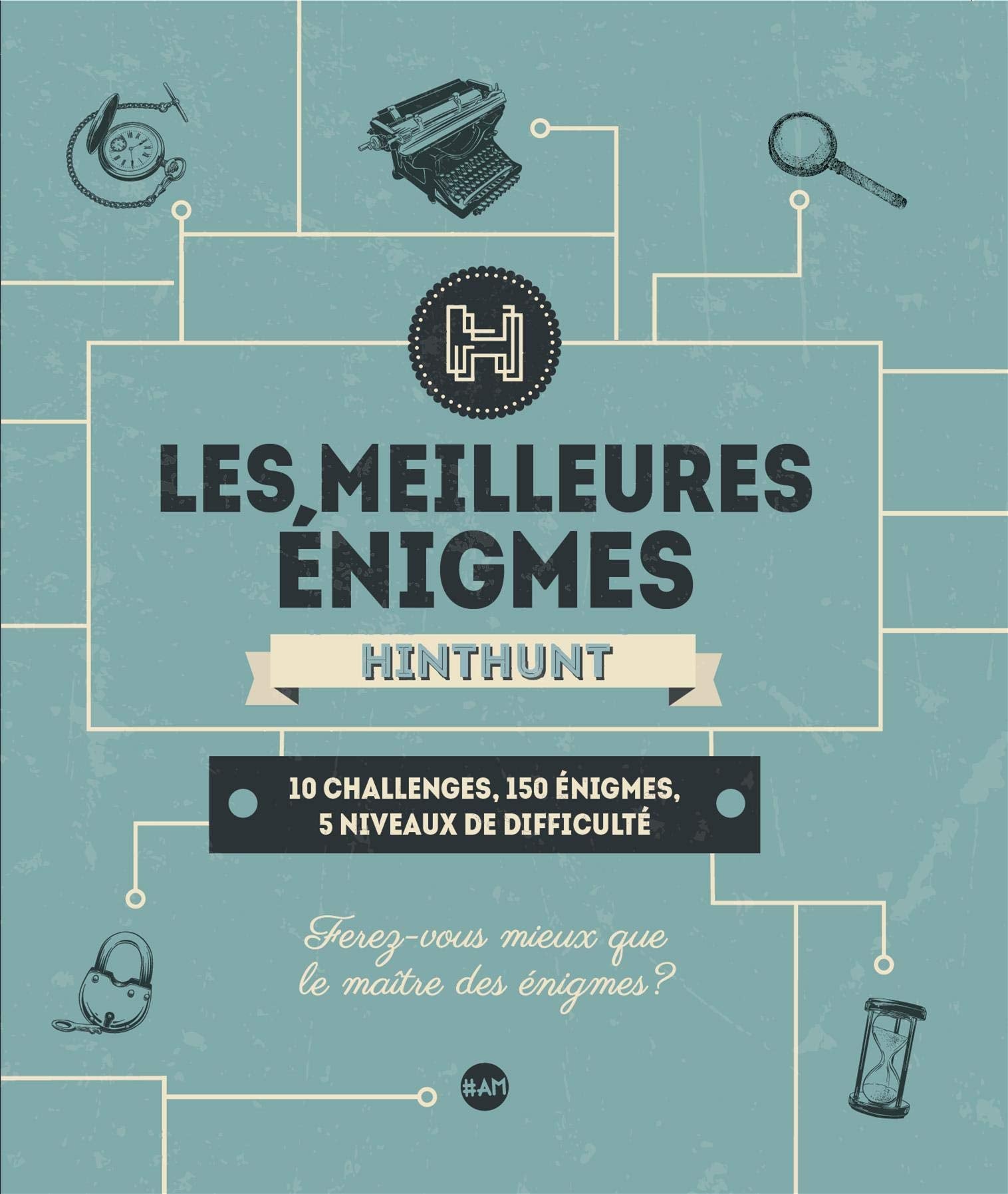Les Meilleures Enigmes Hint Hunt : 10 challenges, 150 énigmes, 5 niveaux de difficulté Contemporary literature