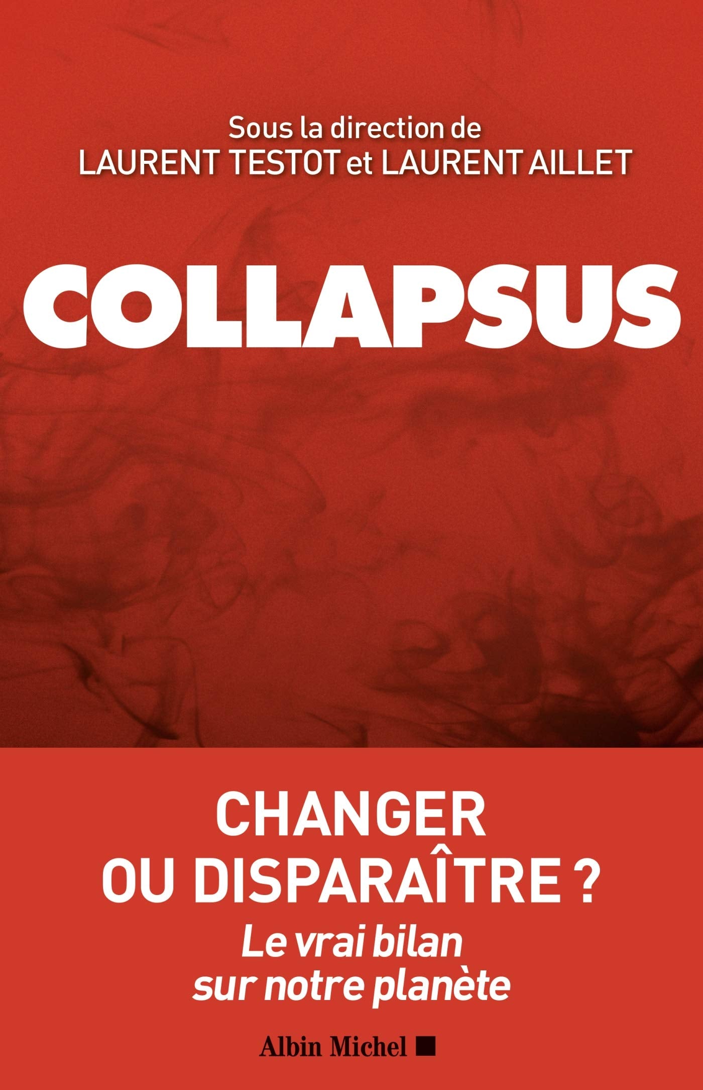 Collapsus: Changer ou disparaître ? Le vrai bilan sur notre planète Religion & Esotericism