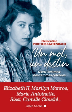 Un mot, un destin : dans l'intimité des femmes célèbres Memories