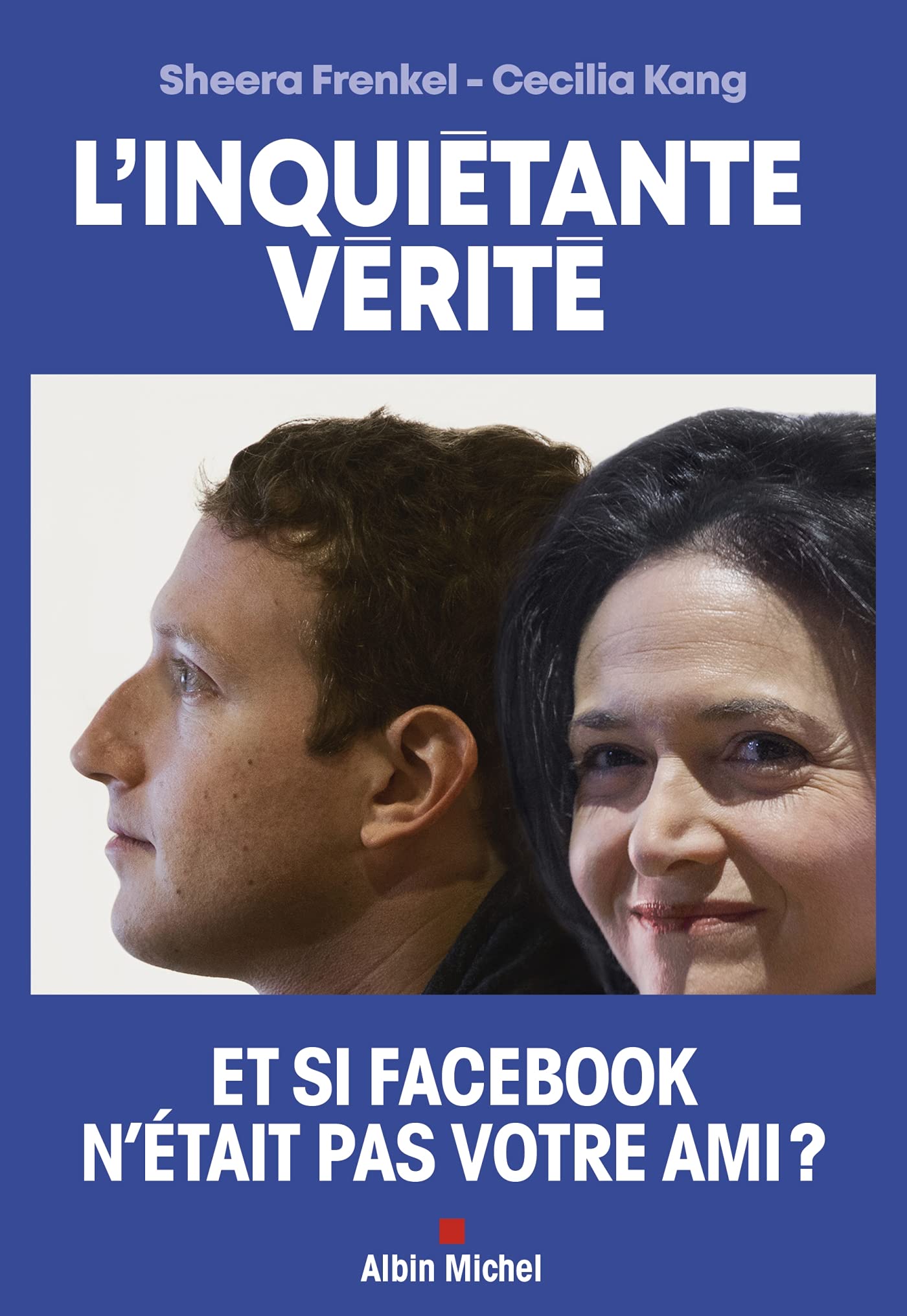 L'Inquiétante Vérité: Comment Facebook cherche à dominer le monde Media & Communication