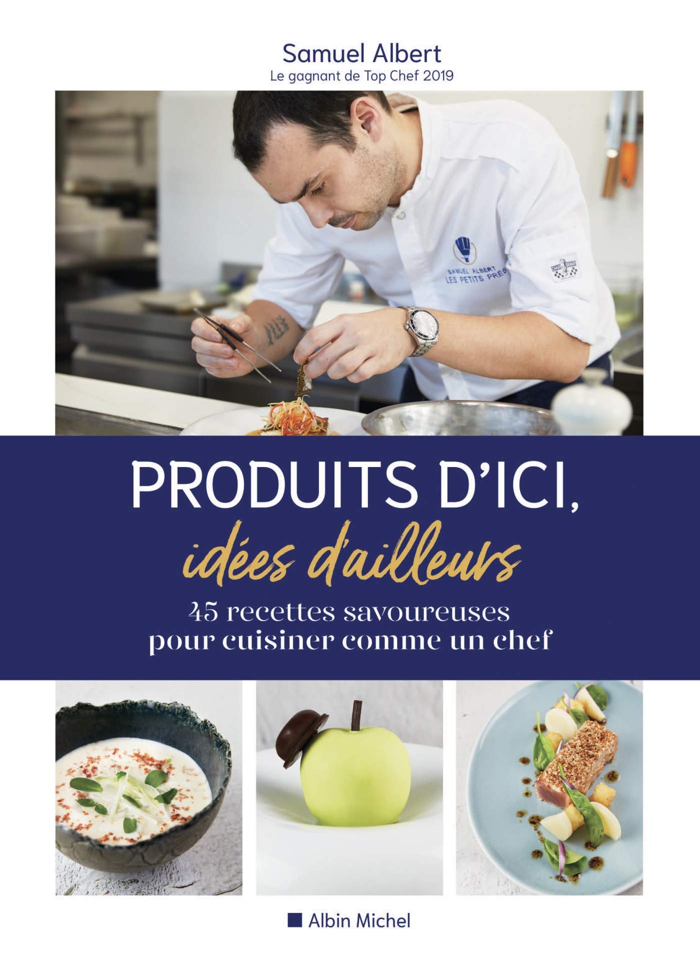 Produits d'ici, idées d'ailleurs: 45 recettes savoureuses pour cuisiner comme un chef Leisure, Home & Garden