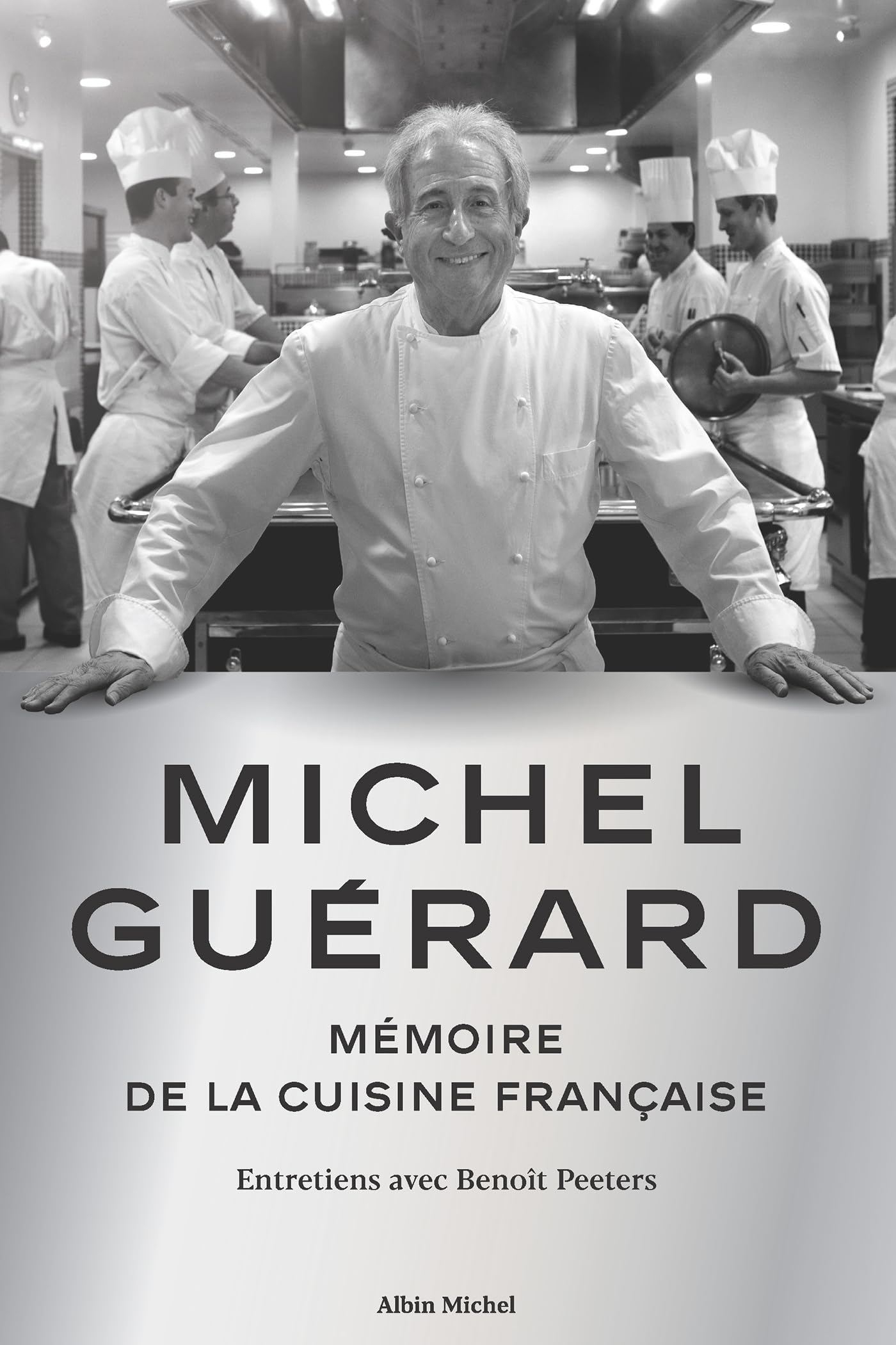 Michel Guérard: Mémoire de la cuisine française - Entretiens avec Benoît Peeters Memories