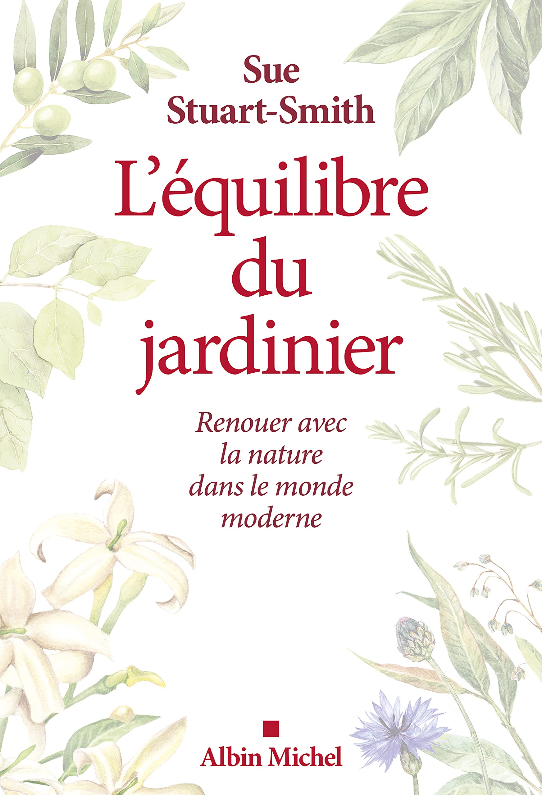 L'Equilibre du jardinier: Renouer avec la nature dans le monde moderne Essays & Short Stories