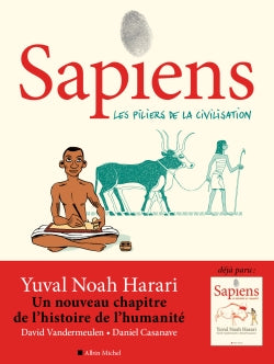 Sapiens : une brève histoire de l'humanité. Vol. 2. Les piliers de la civilisation Manga