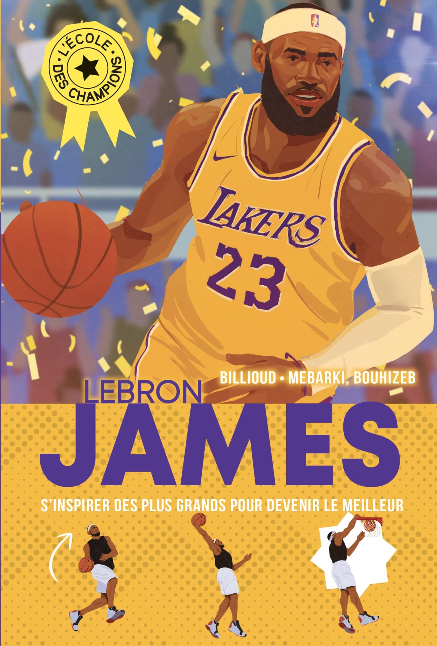 L'Ecole des champions T3 Lebron James: L'Ecole des champions - tome 3 Leisure & Fun