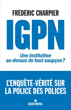IGPN : une institution au-dessus de tout soupçon ? Social Sciences