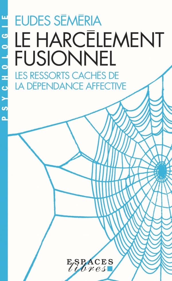 Le Harcèlement fusionnel (Espaces Libres - Psychologie) book