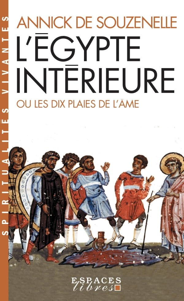 L'Égypte intérieure ou les dix plaies de l'âme (Espaces Libres - Spiritualités Vivantes) Books