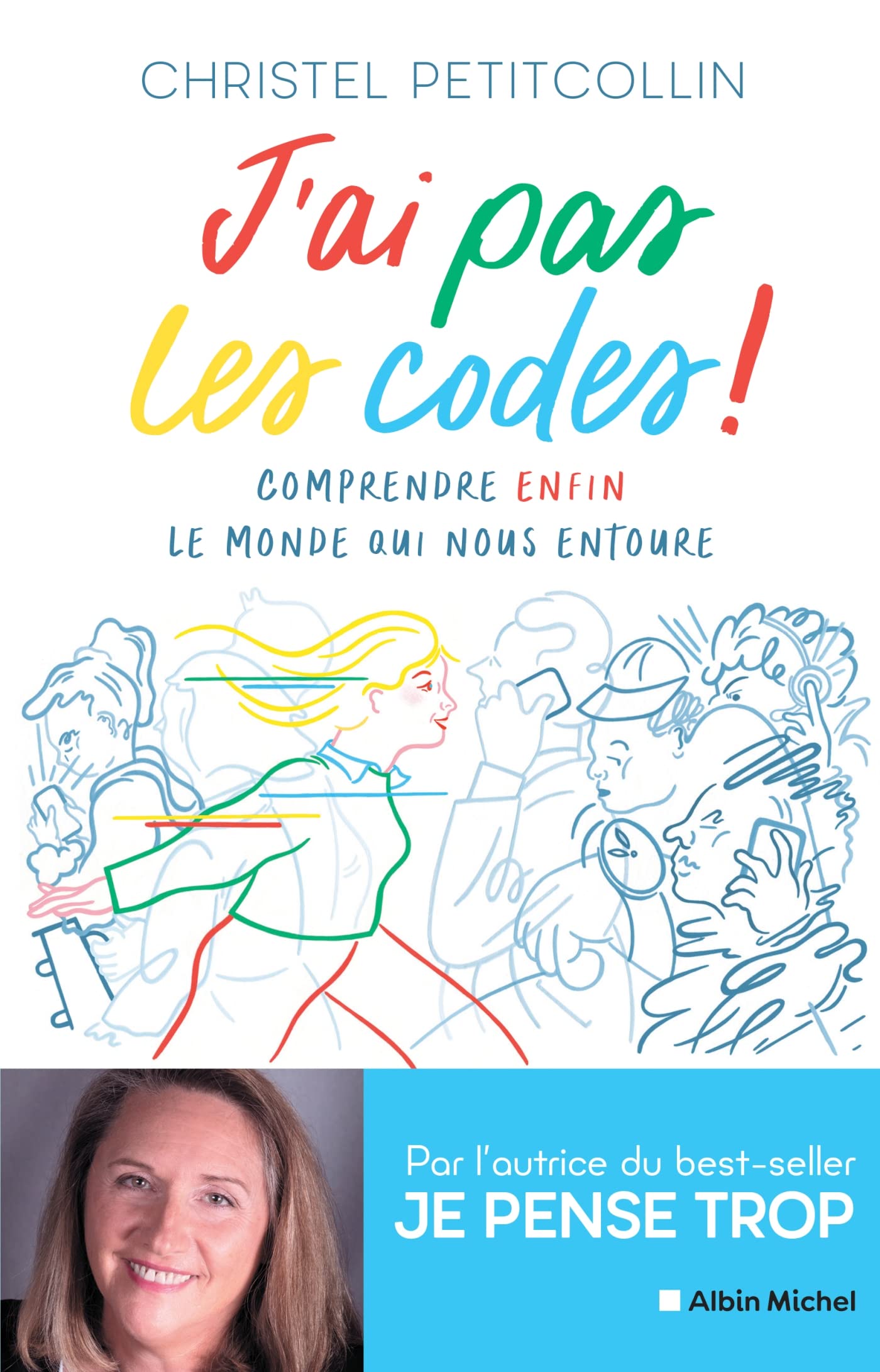 J'ai pas les codes !: Comprendre enfin le monde qui nous entoure Books