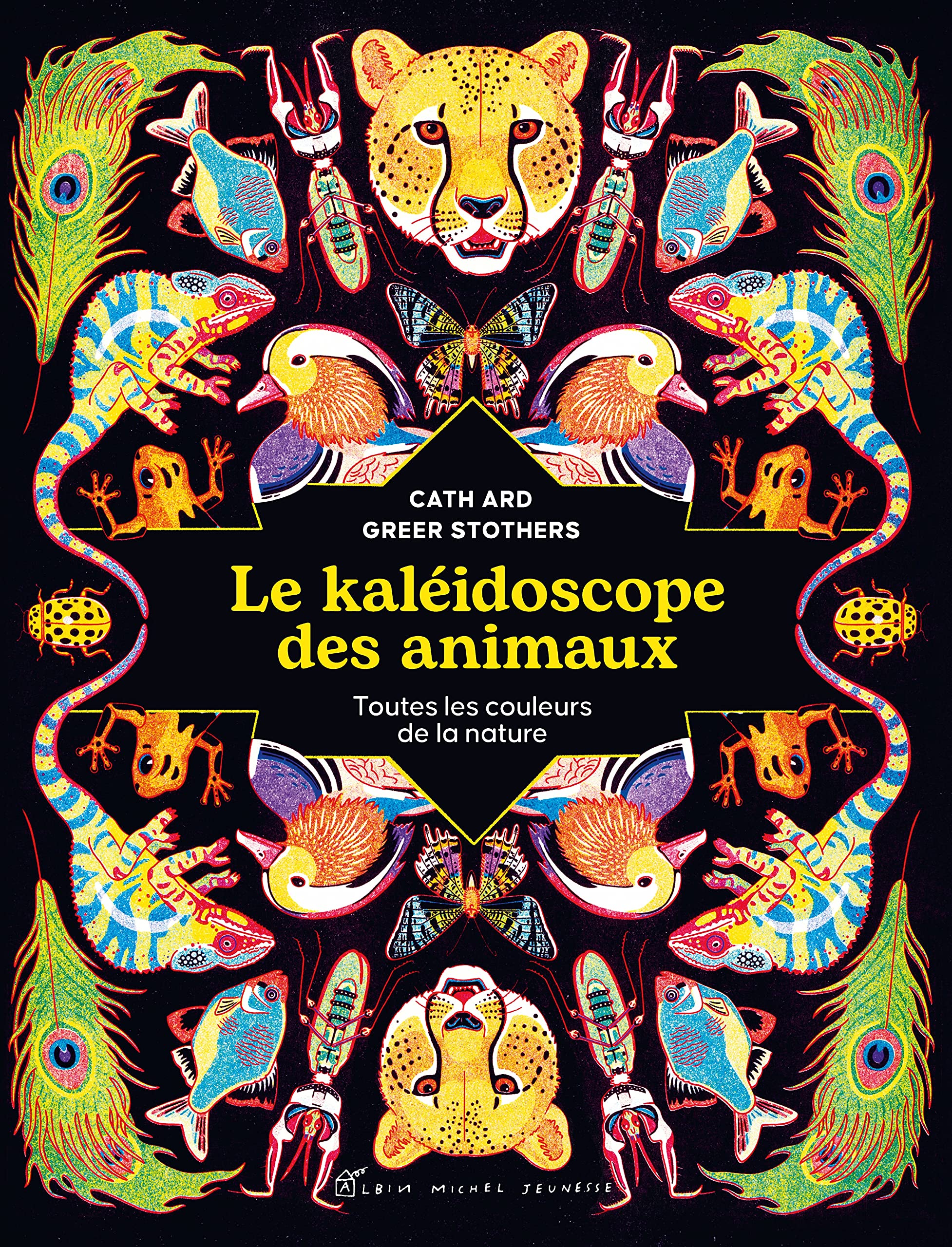 Le Kaléidoscope des animaux: Toutes les couleurs de la nature book
