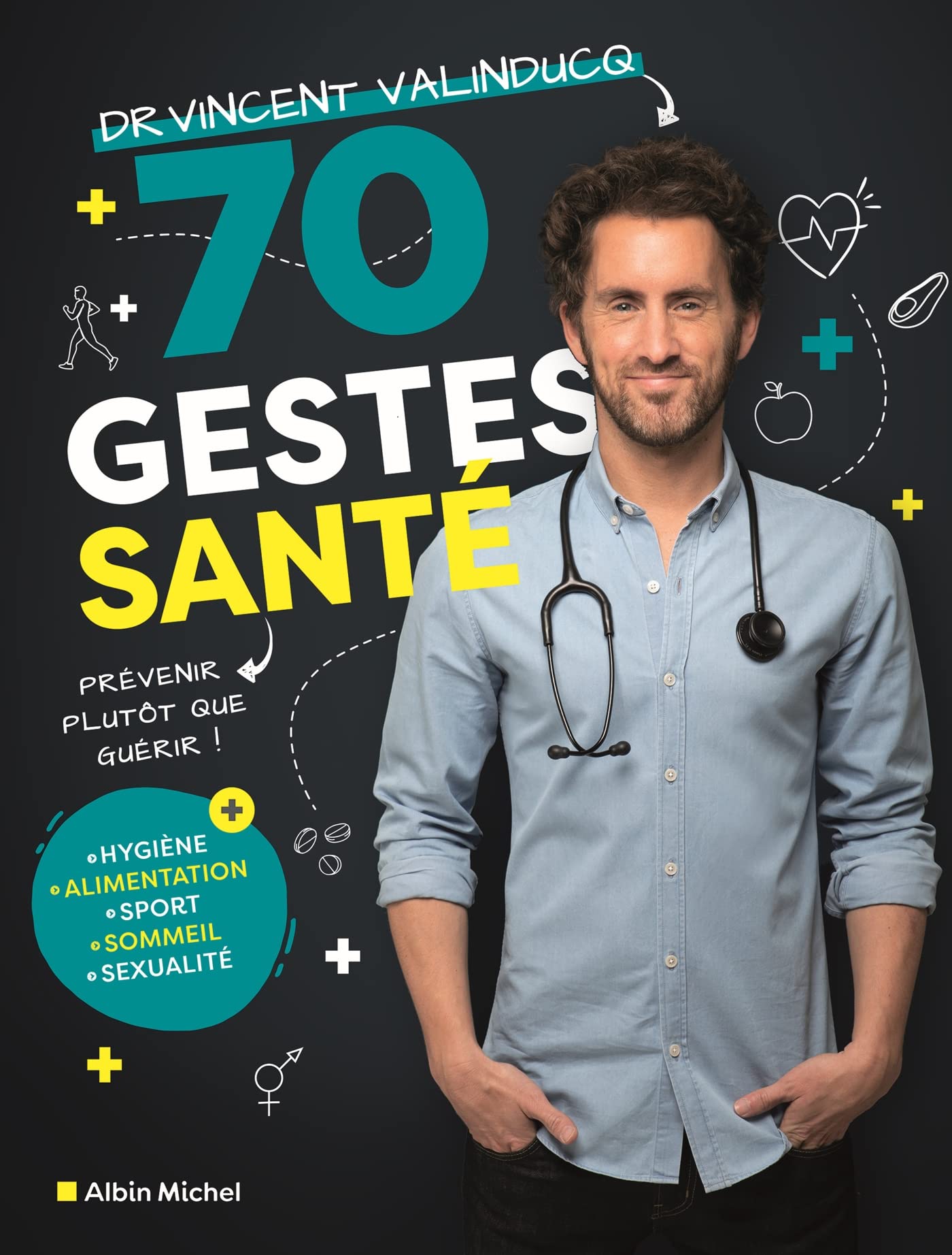 70 gestes santé: Prévenir plutôt que guérir ! Leisure & Fun