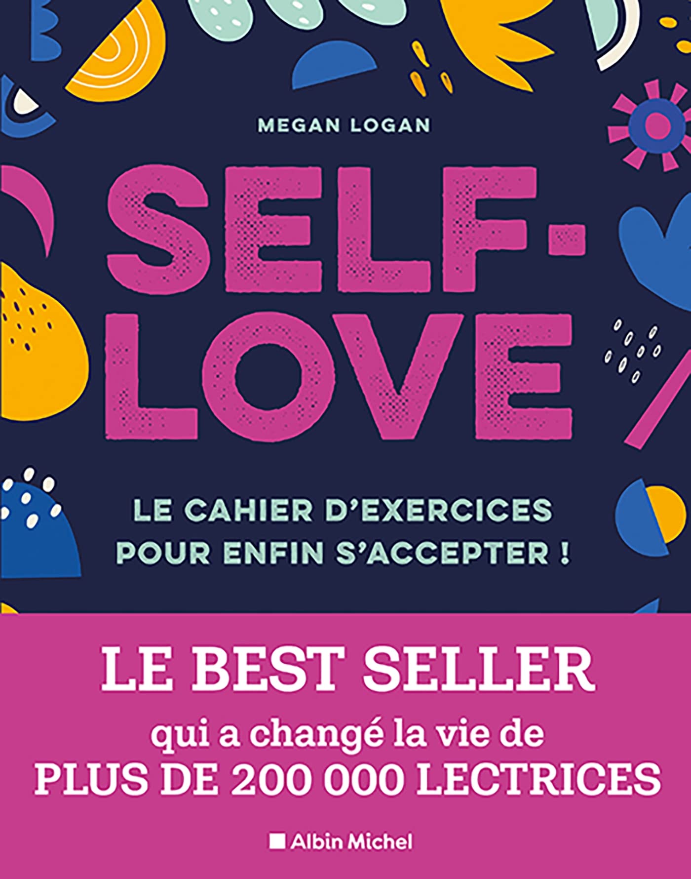Self-love: Le cahier d'exercices pour enfin s'accepter ! Books