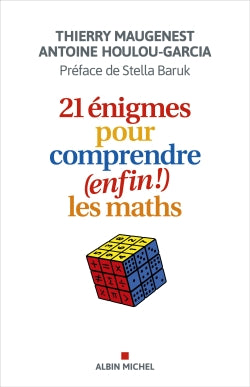 21 énigmes pour comprendre (enfin !) les maths Business & Technology