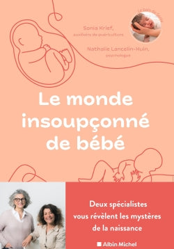 Le monde insoupçonné de bébé Parents & Children