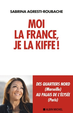 Moi la France, je la kiffe ! book