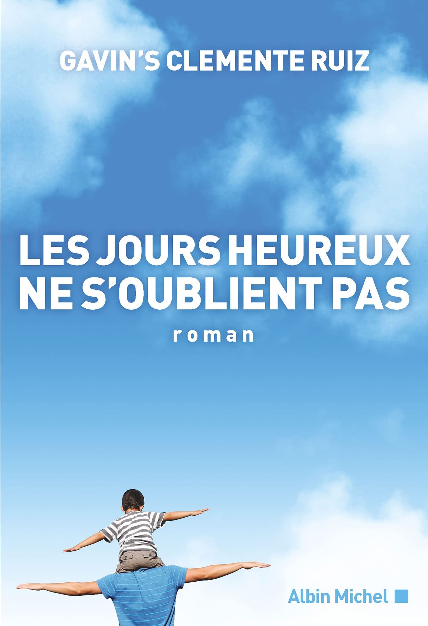 Les Jours heureux ne s'oublient pas book