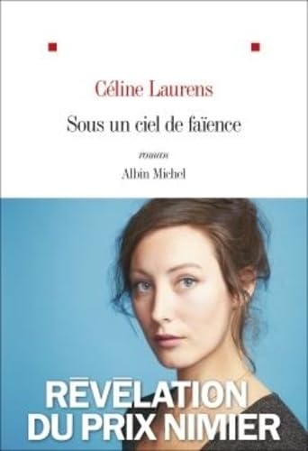 Sous un ciel de faïence: Récit des habitants du monde d'en bas Contemporary literature