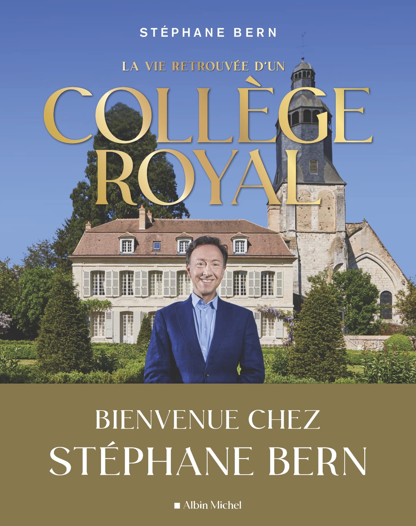 La Vie retrouvée d'un collège royal: Bienvenue chez Stéphane Bern book
