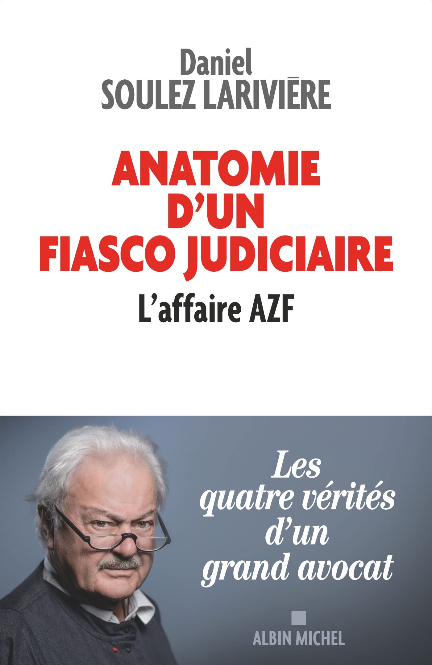 Anatomie d'un fiasco judiciaire: L'affaire AZF book