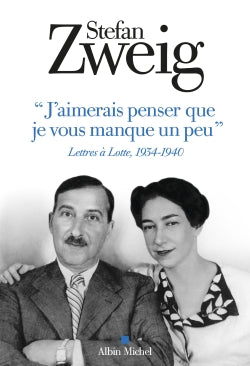 J'aimerais penser que je vous manque un peu : lettres à Lotte, 1934-1940 Essays & Short Stories