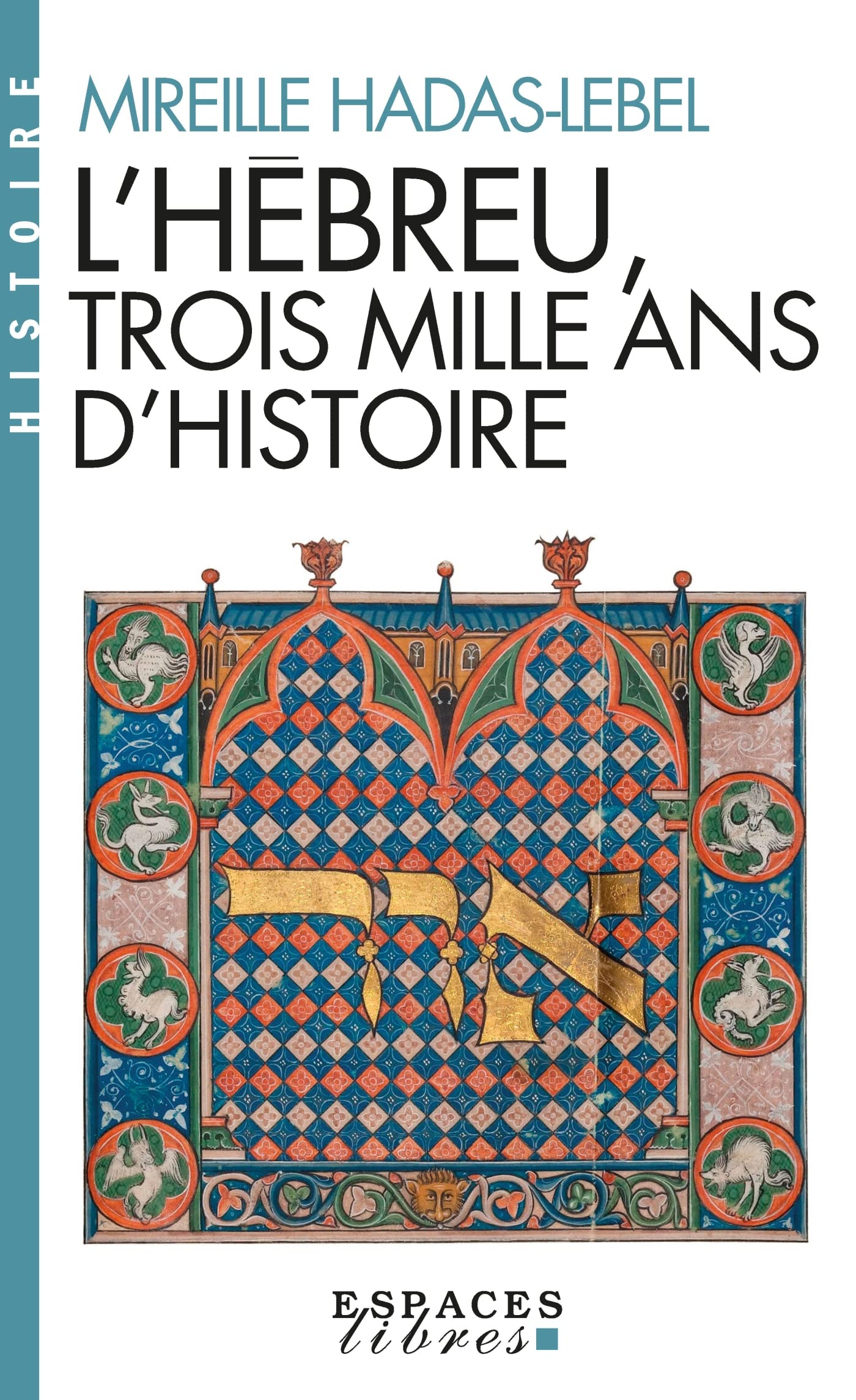 L'Hébreu, trois mille ans d'histoire (Espaces Libres - Histoire) Religion & Esotericism