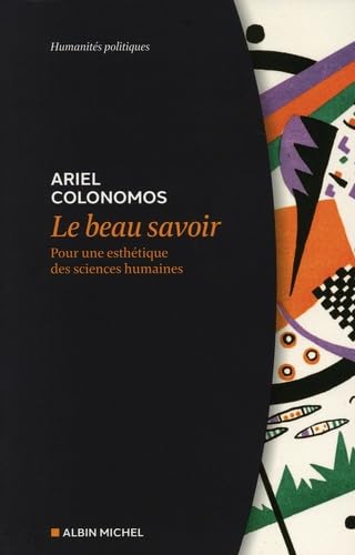 Le Beau Savoir: Pour une esthétique des sciences humaines book