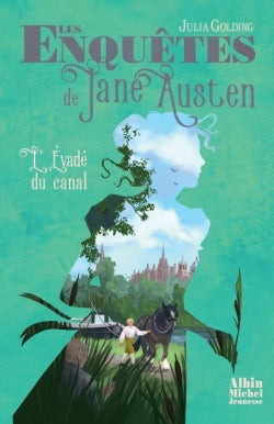Les enquêtes de Jane Austen. Vol. 3. L'évadé du canal Novels & Short Stories