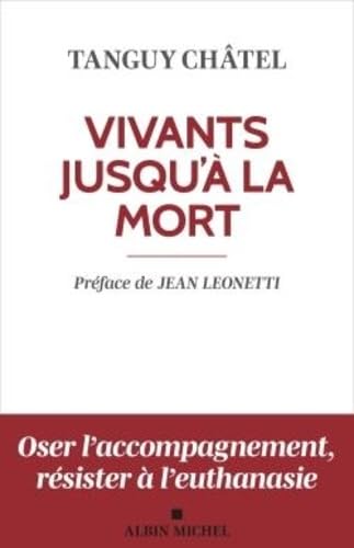 Vivants jusqu'à la mort (édition 2023): Accompagner la souffrance spirituelle en fin de vie Religion & Esotericism