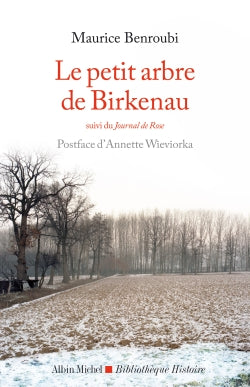 Le petit arbre de Birkenau. Journal de Rose Politics & History